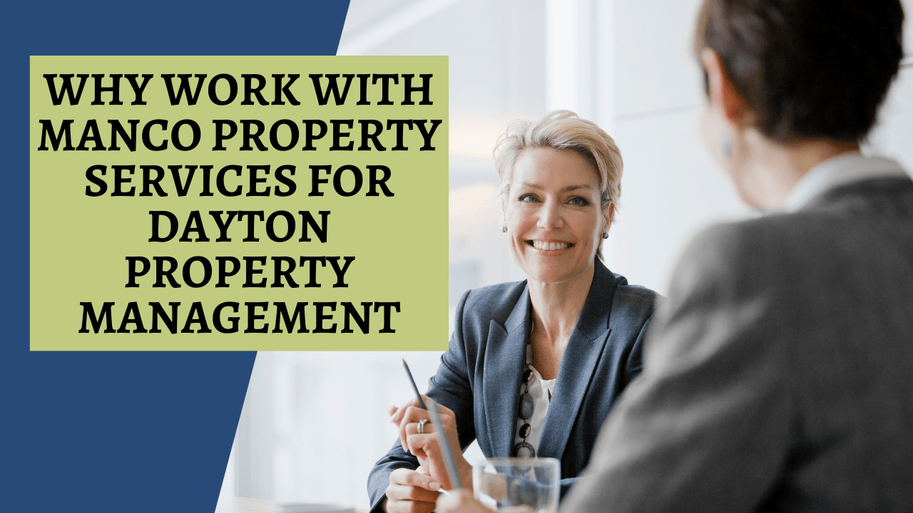 Why Work with ManCo Property Services for Dayton Property Management