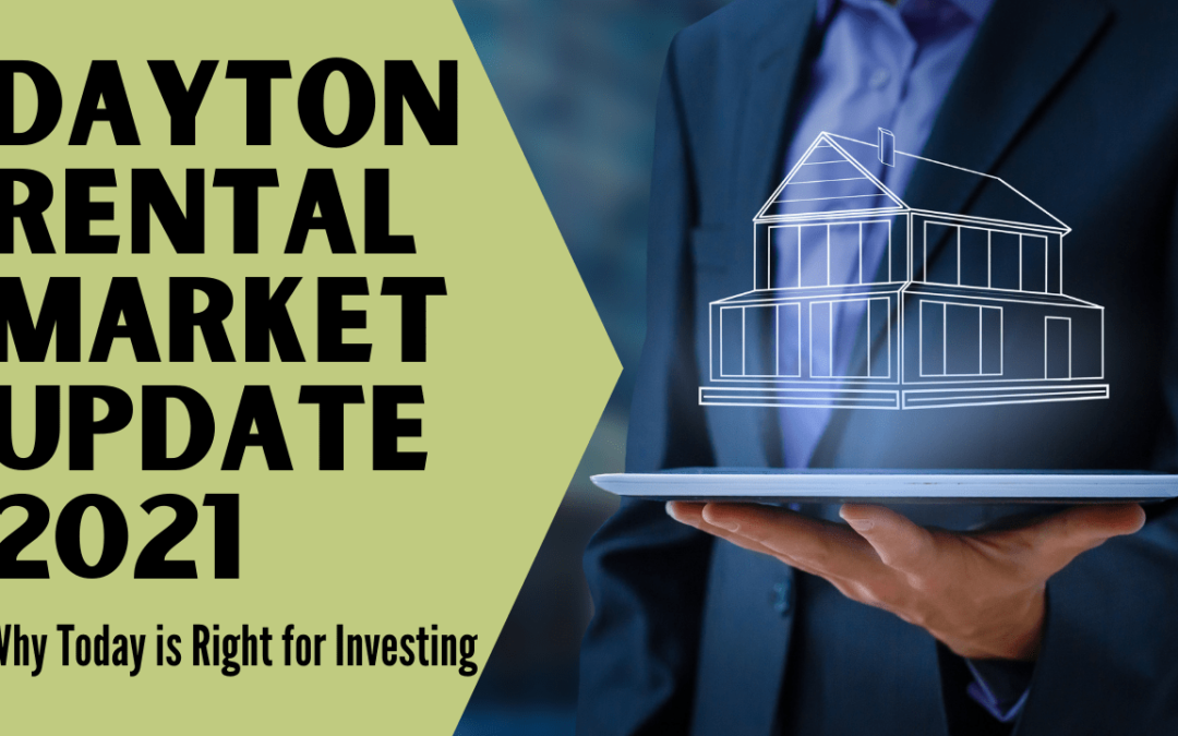 Dayton Rental Market Update 2021: Why Today is Right for Investing