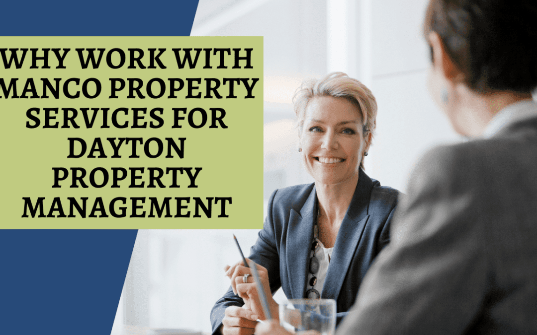 Why Work with ManCo Property Services for Dayton Property Management