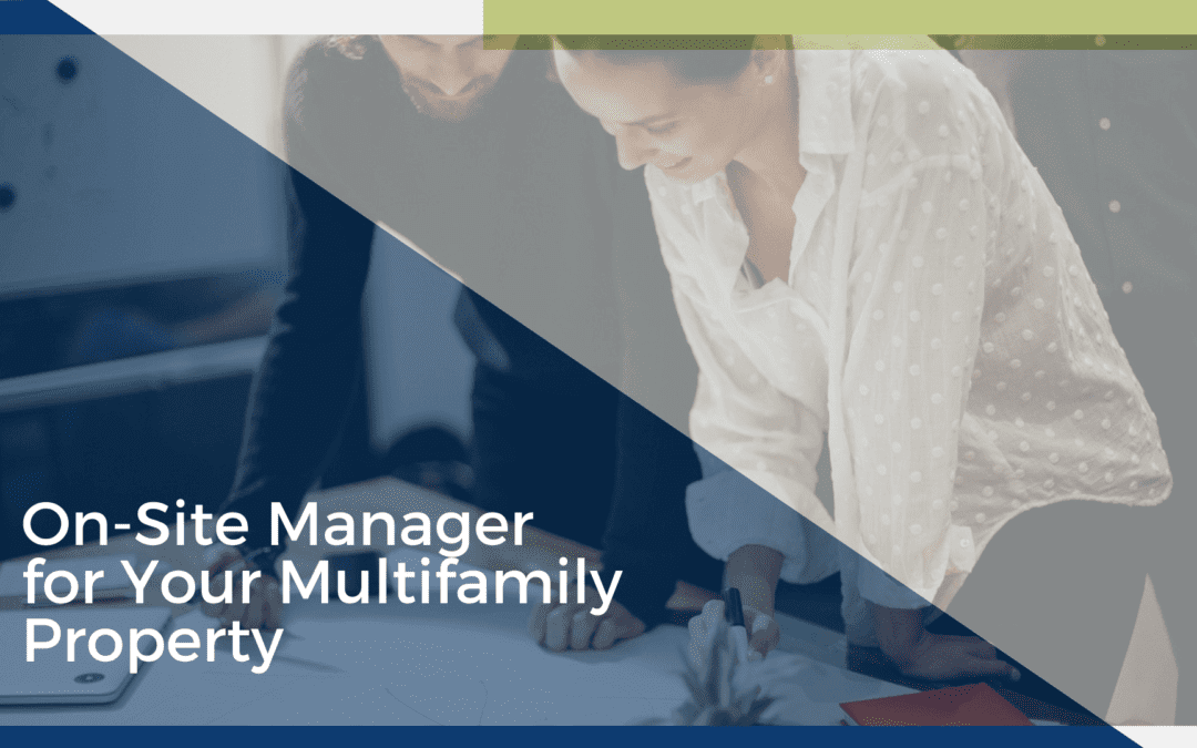 Is An On-Site Manager Required for Your Multifamily Property? | Dayton Property Management Tips