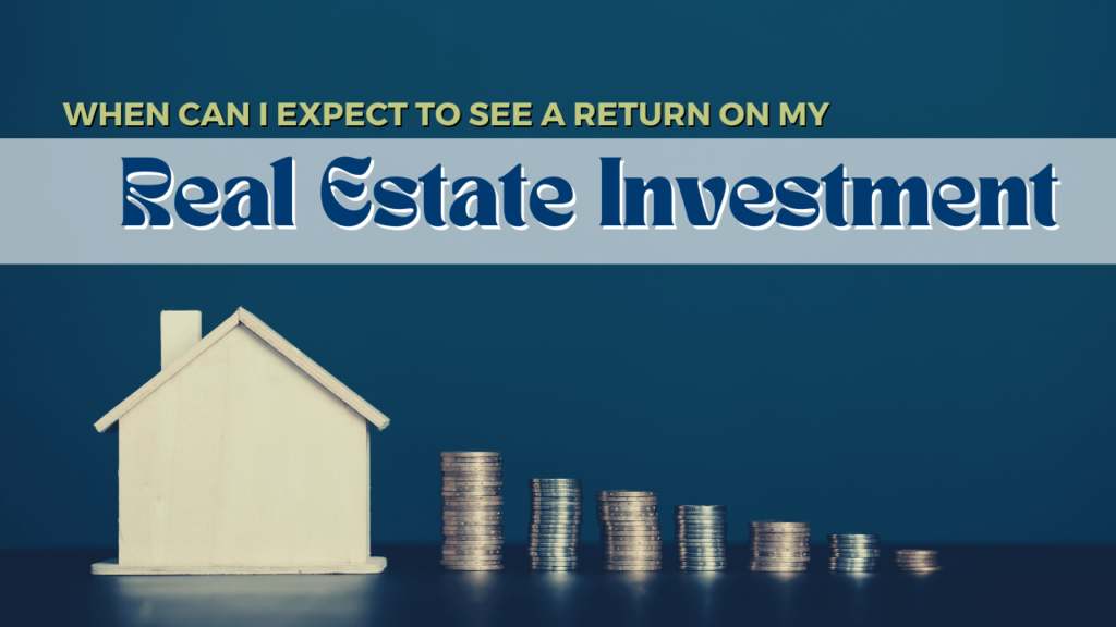 When Can I Expect to See a Return on My Dayton Real Estate Investment? - Article Banner