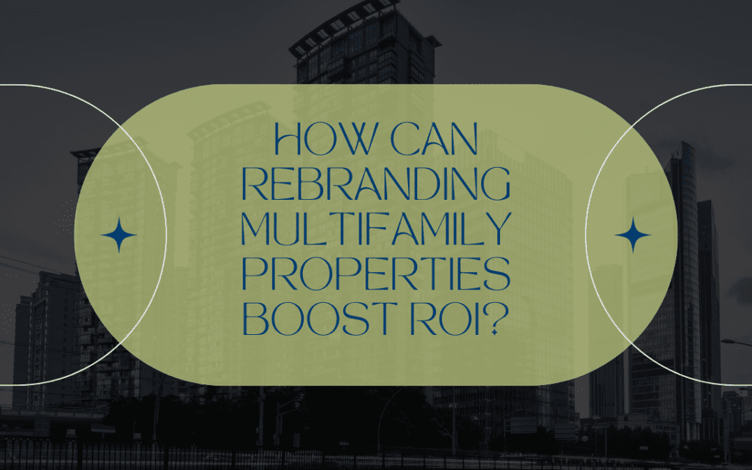 How Can Rebranding Multifamily Properties in Dayton, OH Boost ROI?