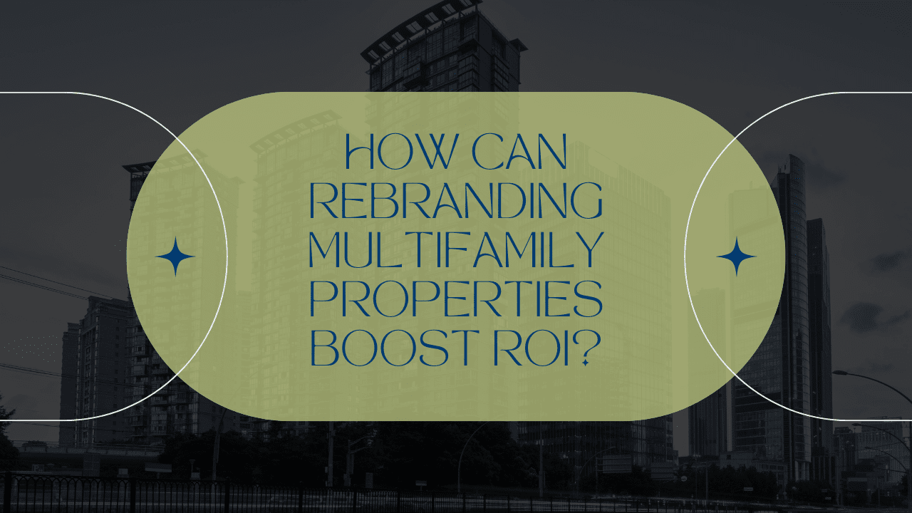 How Can Rebranding Multifamily Properties in Dayton, OH Boost ROI?