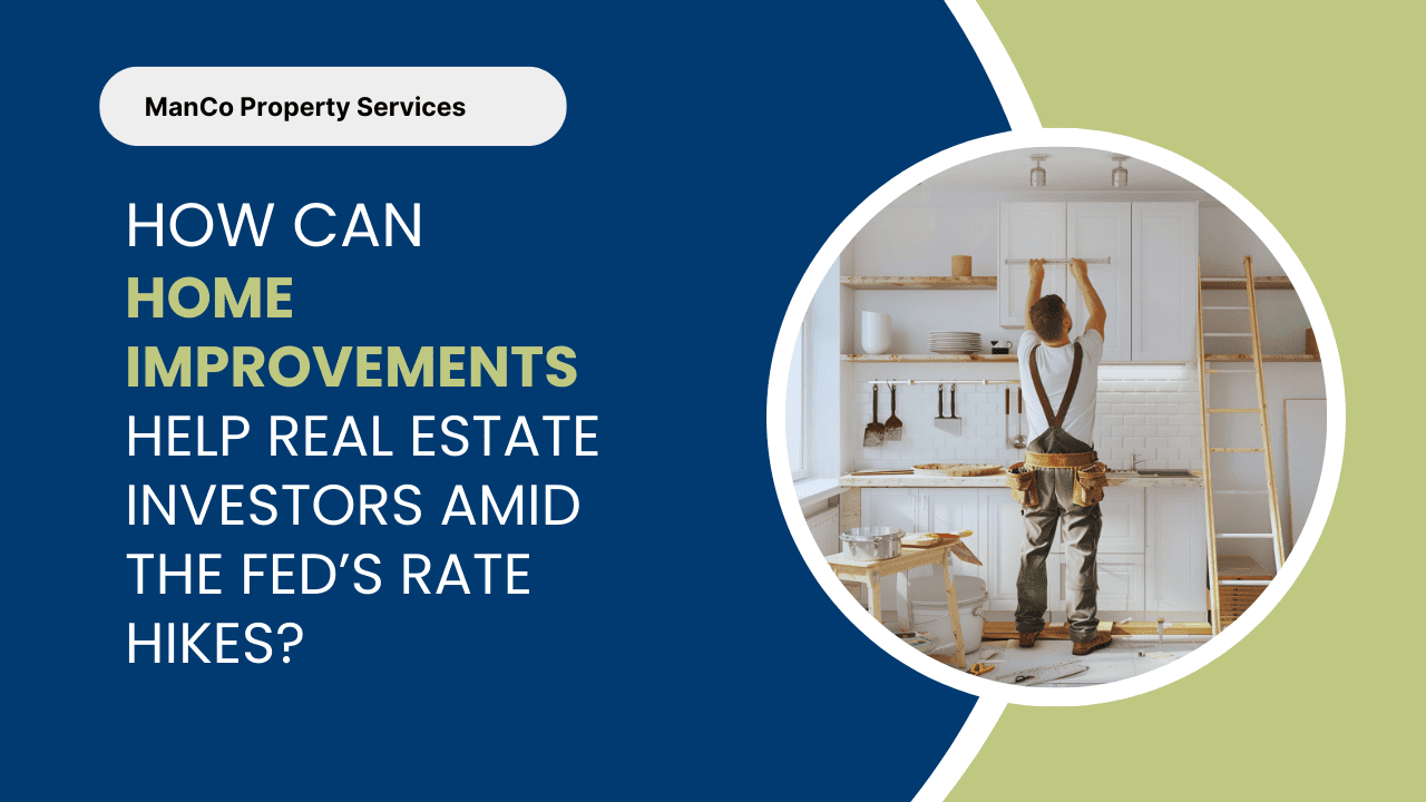 How Can Home Improvements Help Dayton Real Estate Investors Amid the Fed’s Rate Hikes?