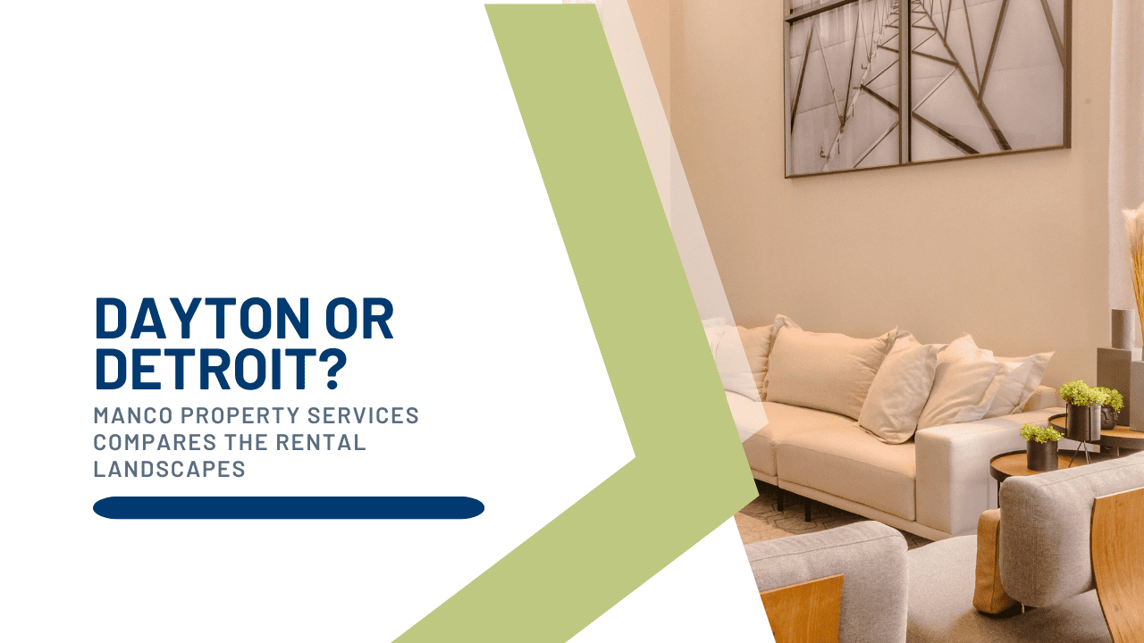 Dayton or Detroit? ManCo Property Services Compares the Rental Landscapes
