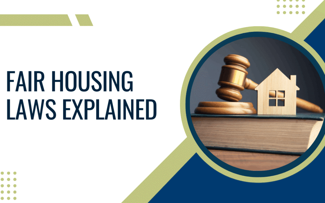 Understanding Fair Housing Laws:  A Comprehensive Guide