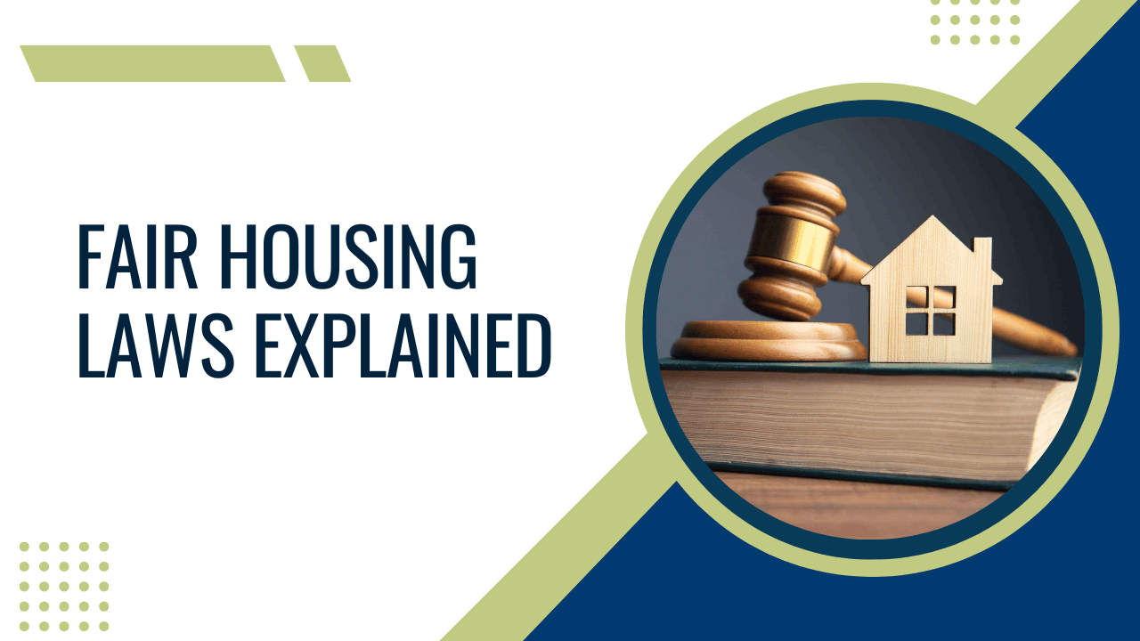 Understanding Fair Housing Laws:  A Comprehensive Guide
