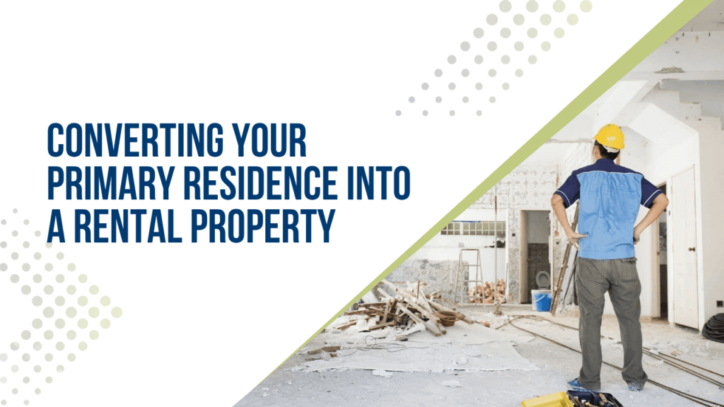 Converting Your Primary Residence into a Rental Property - Article Banner