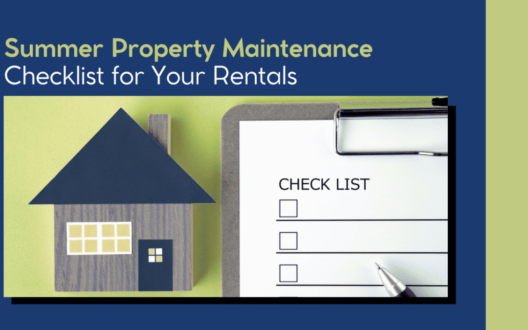 Summer Property Maintenance Checklist for Your Rentals