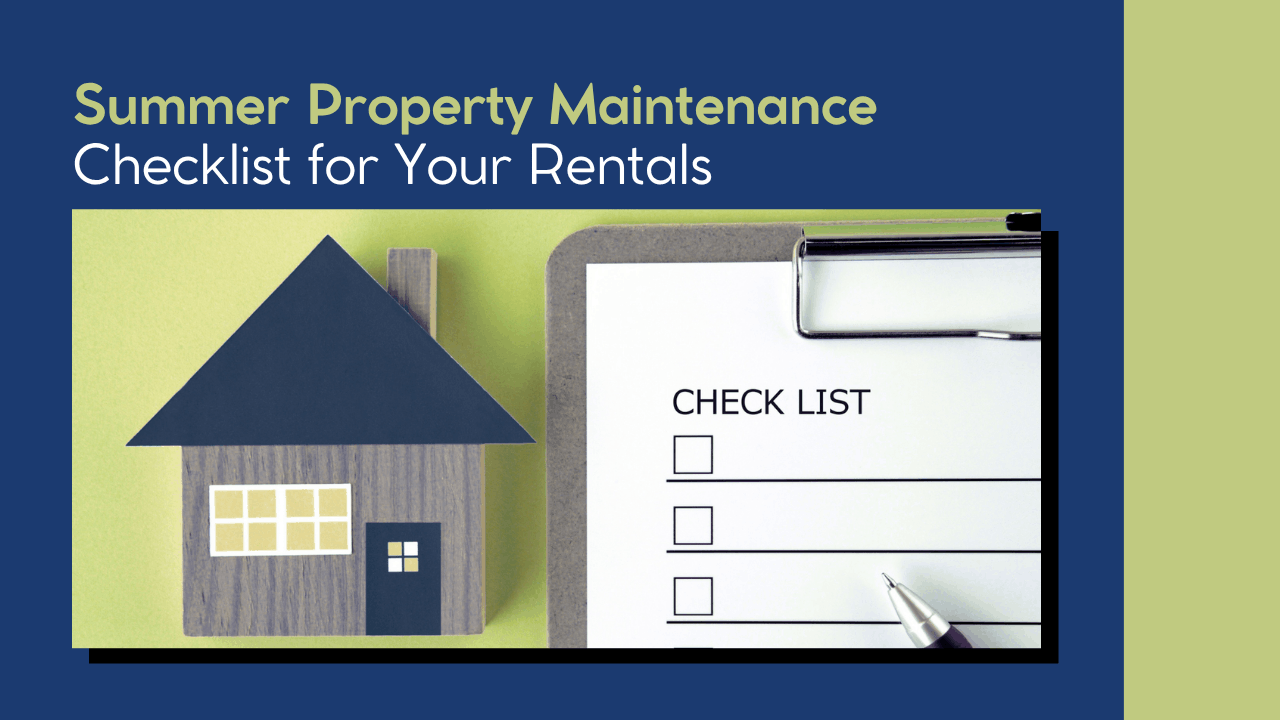 Summer Property Maintenance Checklist for Your Rentals